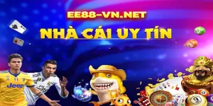 EE88 - Nhà cái cá cược uy tín hàng đầu Việt Nam